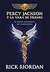 Percy Jackson y la vara de Hermes by Rick Riordan Percy Jackson y la vara de Hermes by Rick Riordan