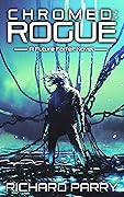 Chromed: Rogue