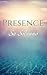 Presence: A Handbook for Enlightened Living