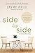 Side by Side by Jayme Hull