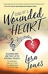Song of a Wounded Heart: Regaining Hope and Trust After Personal Tragedy: The Incredible True Life Story of a Woman Who Lost Everything Song of a Wounded Heart: Regaining Hope and Trust After Personal Tragedy: The Incredible True Life Story of a Woman Who Lost Everything