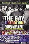 The Gay Liberation Movement: Before and After Stonewall (The History of the LGBTQ + Rights Movement)