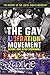 The Gay Liberation Movement: Before and After Stonewall (The History of the LGBTQ + Rights Movement)