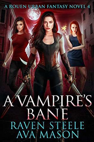 A Vampire's Bane (Rouen Chronicles, #4)