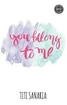 You Belong To Me by Titi Sanaria
