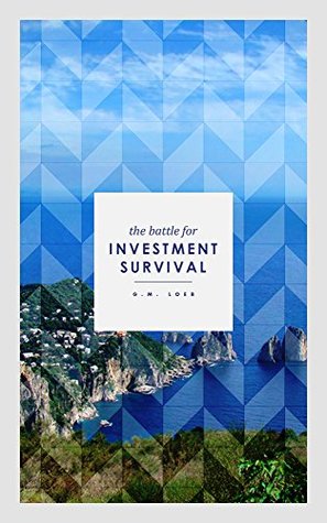 The Battle for Investment Survival: Complete and Unabridged (Kindle Edition)