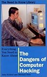 Everything You Need to Know about the Dangers of Computer Hacking (Need to Know Library)