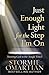 Just Enough Light for the Step I'm On by Stormie Omartian Just Enough Light for the Step I'm On by Stormie Omartian