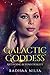 Galactic Goddess: Ascending...