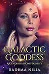 Galactic Goddess: Ascending Beyond Duality (The Galactic Goddess Book 1)