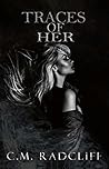 Traces of Her by C.M. Radcliff