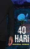 40 Hari by Khairul Aswad
