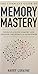 THE COMPLETE MEMORY MASTERY...