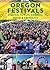 Oregon Festivals: A Guide t...