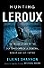Hunting LeRoux by Elaine Shannon