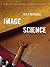 Image Science: Iconology, Visual Culture, and Media Aesthetics