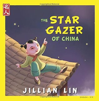 The Star Gazer Of China: The Story Of Zhang Heng (Heroes Of China)