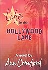 Life in the Hollywood Lane