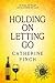 Holding On Letting Go