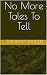 No More Tales To Tell