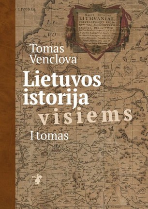 Lietuvos istorija visiems, I tomas (Hardcover)