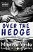 Over the Hedge by Minerva Vesta