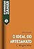 O ideal do artesanato: Um e...