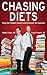 Chasing Diets: Stop the Endless Search and Discover the Solution