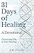 31 Days of Healing: A Devot...