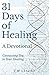31 Days of Healing by T.M. Leszko