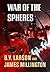 War of the Spheres by B.V. Larson