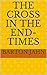 The Cross in the End-Times