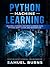 Python Machine Learning: Machine Learning and Deep Learning with Python, scikit-learn, and TensorFlow (Step-by-Step Tutorial for Beginners)
