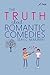 The Truth about Romantic Co...