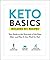 Keto Basics: Your Guide to ...