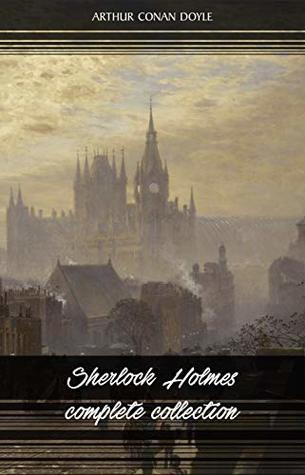 Sherlock Holmes: The Complete Collection