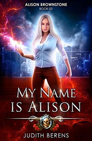 My Name is Alison (Alison Brownstone, #3)