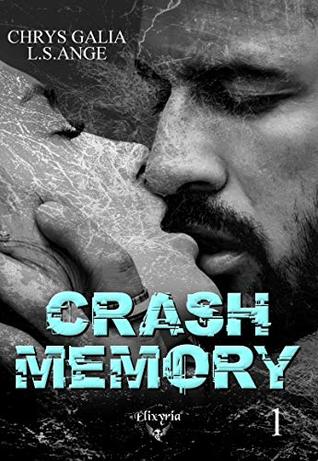 Crash memory: Tome 1 (French Edition)