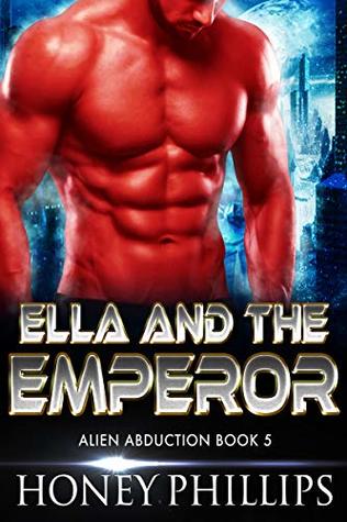 Ella and the Emperor (Alien Abduction, #5)