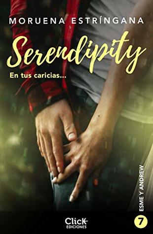 En tus caricias (Serendipity #7)