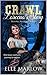 Crawl: Larcena's Story (Before Arizona #1)