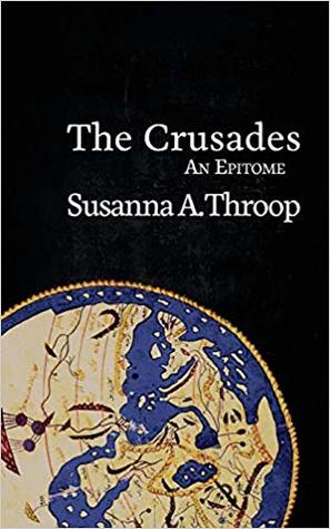 The Crusades: An Epitome (Paperback)