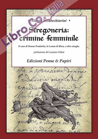 Stregoneria: crimine femminile. Il caso di Donna Prudentia, la Lamia di Blera, e altre streghe