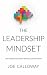 The Leadership Mindset: How Today's Successful Business Leaders Think