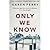 Only We Know