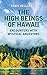 The High Beings of Hawaii by Tanis Helliwell