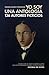 Yo soy una antología: 136 autores ficticios