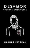 Desamor y otras d...