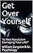 Get Over Yourself: "Is Neo-Narcissism Damaging Your Life?" (GOY1)