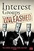 Interest Groups Unleashed